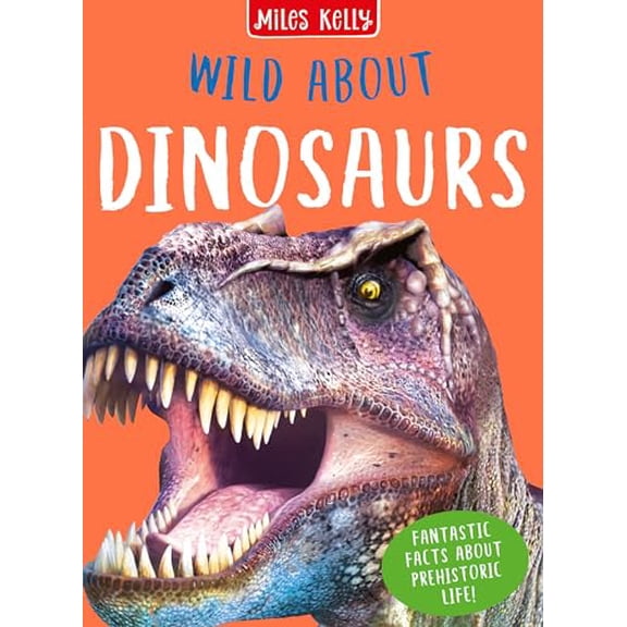 Pre-Owned Wild About Dinosaurs, 9781789891669, 1789891663, Hardcover,