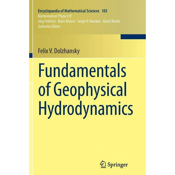 Encyclopaedia of Mathematical Sciences Fundamentals of Geophysical Hydrodynamics, Book 103, (Paperback)