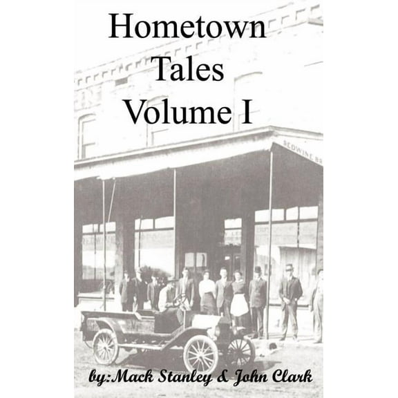 Hometown Tales, Volume I (Hardcover)