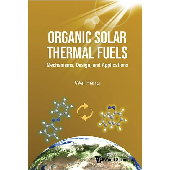 Organic Solar Thermal Fuels & Molecular Solar Thermal System, (Hardcover)