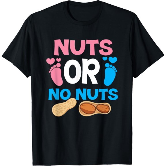 Nuts Or No Nuts Gender Reveal Baby Shower Mom Dad T-Shirt
