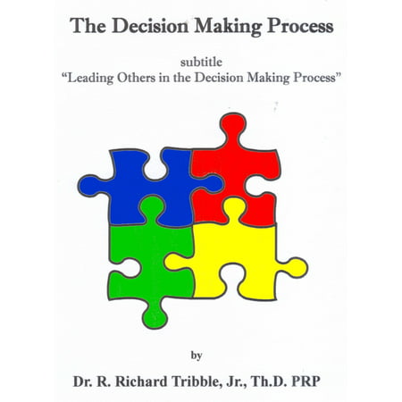 The Decision Making Process - eBook (Best Decision Making Process)