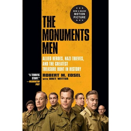 The Monuments Men: Allied Heroes, Nazi Thieves, and the Greatest Treasure Hunt in History