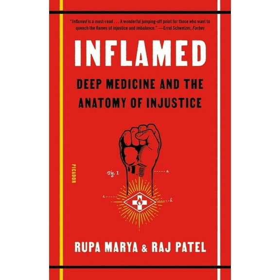 Inflamed : Deep Medicine and the Anatomy of Injustice (Paperback)