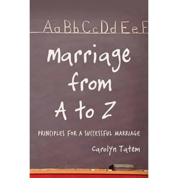 Marriage From A to Z: Principles For A Successful Marriage (Paperback)