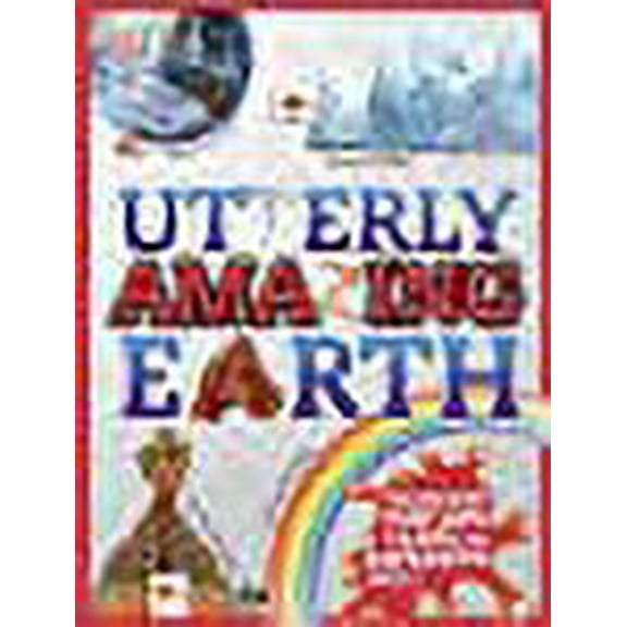 Utterly Amazing Earth (Hardcover)