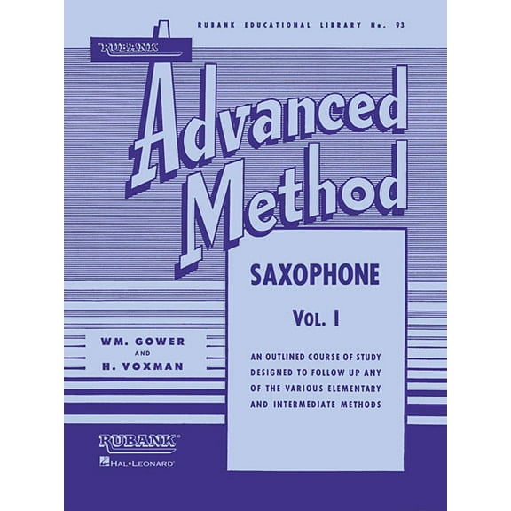 Rubank Educational Library Rubank Advanced Method - Saxophone Vol. 1 (Rubank Educational Library 93) - Saxophone Music Book F, Book 93, (Paperback)