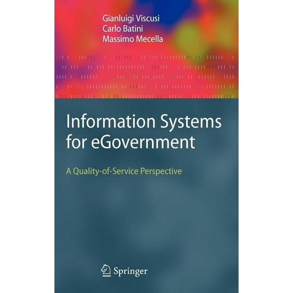 Information Systems for Egovernment: A Quality-Of-Service Perspective, (Hardcover)