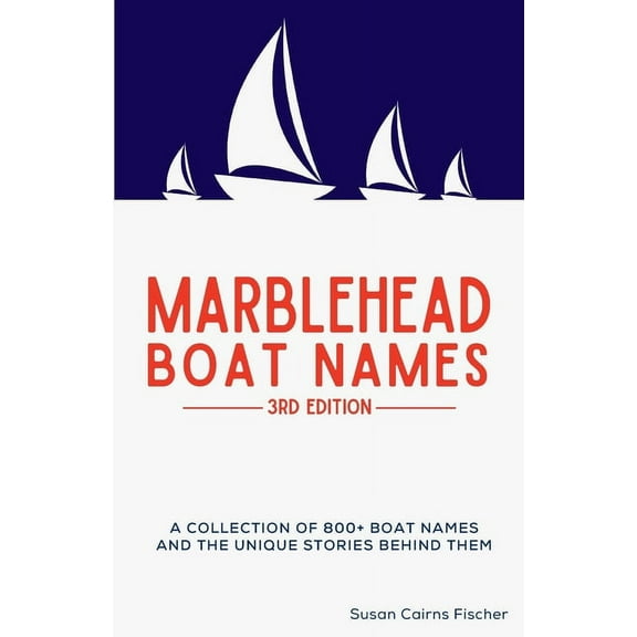 Marblehead Boat Names - 3rd Edition, (Paperback)