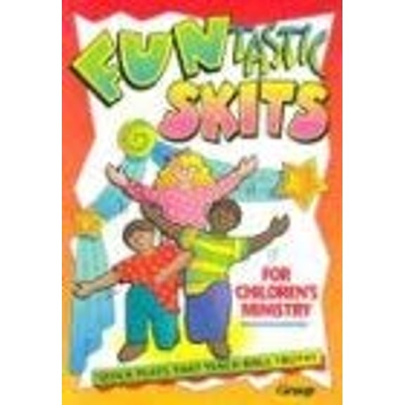 Pre-Owned Funtastic Skits for Children's Ministry (Paperback) 1559451629 9781559451628