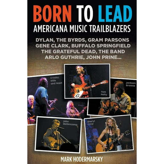 Born to Lead : Americana Music Trailblazers