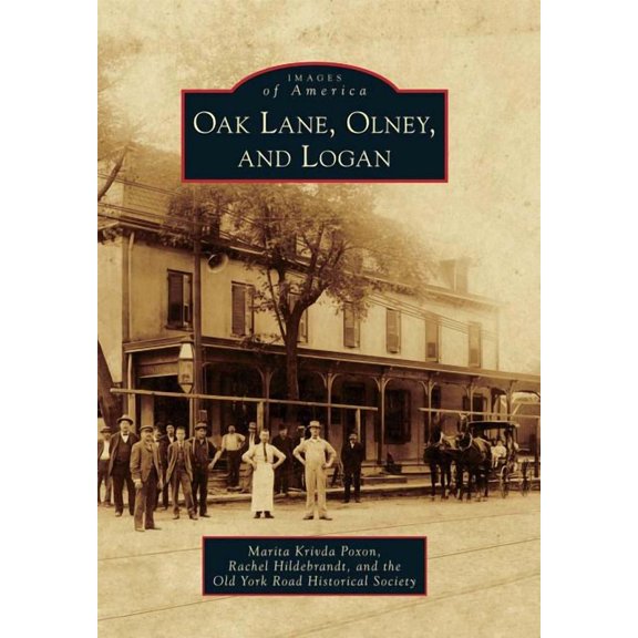 Images of America: Oak Lane, Olney, and Logan (Paperback)