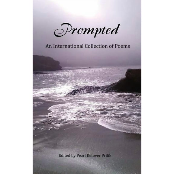 Prompted, An International Collection of Poems (Paperback)