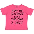 thumbnail image 3 of Inktastic Aint No Daddy Like the One I Got Boys or Girls Toddler T-Shirt, 3 of 5