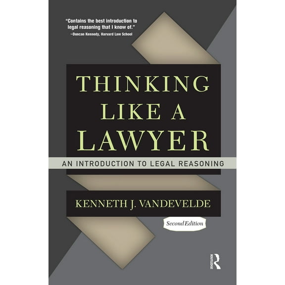 Thinking Like a Lawyer: An Introduction to Legal Reasoning, (Hardcover)