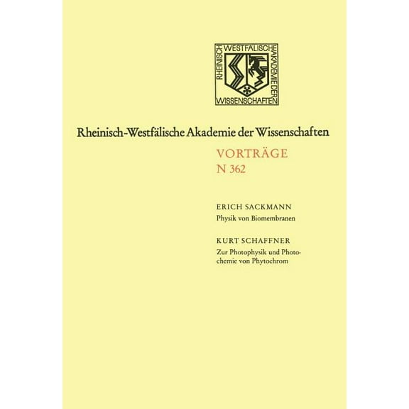 Rheinisch-Westfälische Akademie Der Wiss Biomembranen: Physikalische Prinzipien Der Selbstorganisation Und Funktion ALS Integrierte Systeme Zur Signalerkennung, , Book 362, (Paperback)
