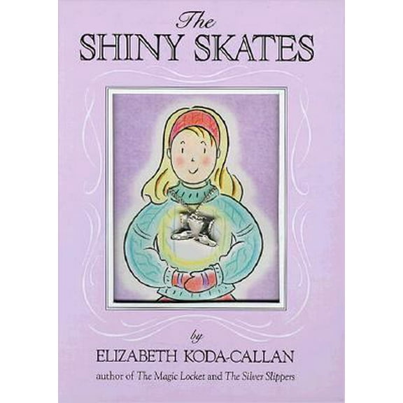 Pre-Owned The Shiny Skates (Elizabeth Koda-callan's Magic Charm Books) (Hardcover) 1563053098 9781563053092