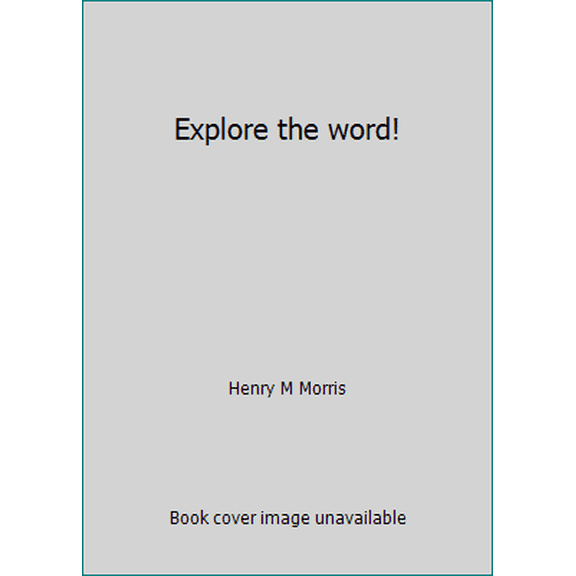 Pre-Owned Explore the word! (Paperback) 0890510474 9780890510476