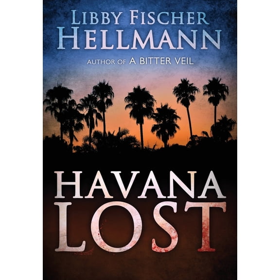 The Revolution Sagas Havana Lost, Book 3, (Hardcover)