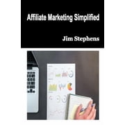 Affiliate Marketing Simplified, (Paperback)