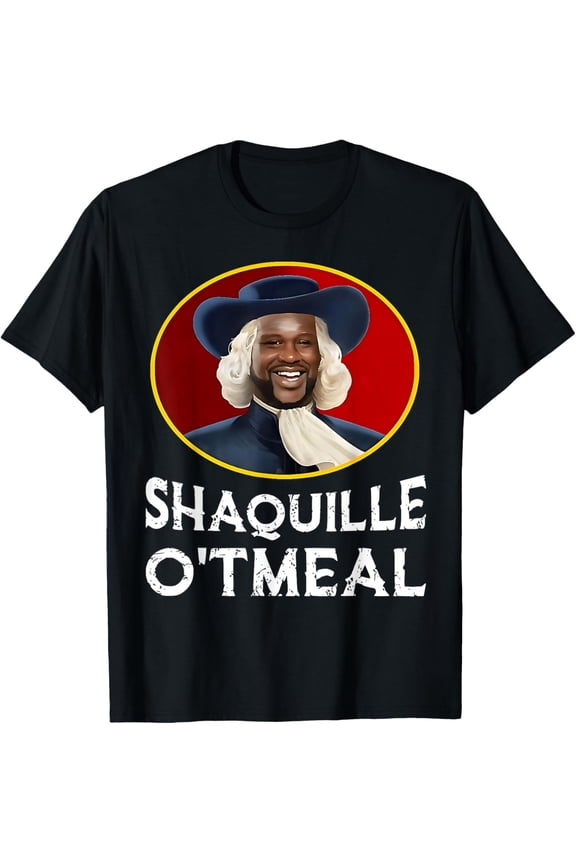 Shaquille Oatmeal Funny Men Women T-Shirt Unisex S-5Xl Hot Trending Shirt, not genuine