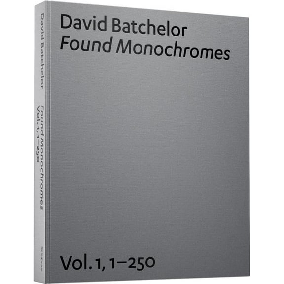 David Batchelor: Found Monochromes (Hardcover)