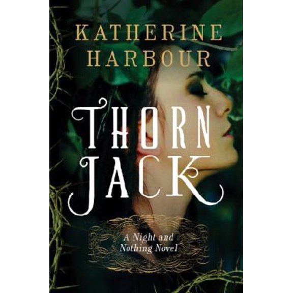 Pre-Owned Night and Nothing Novels Thorn Jack: A Night and Nothing Novel, Book 1, (Paperback)