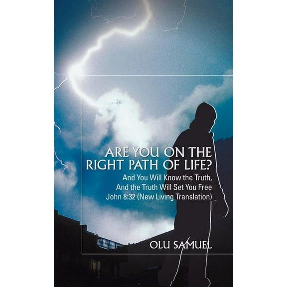 Are You on the Right Path of Life?:and Y