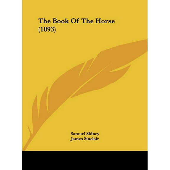 The Book Of The Horse (1893) (Hardcover)