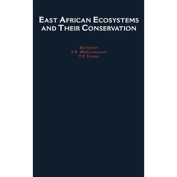 East African Ecosystems and Their Conservation, (Hardcover)
