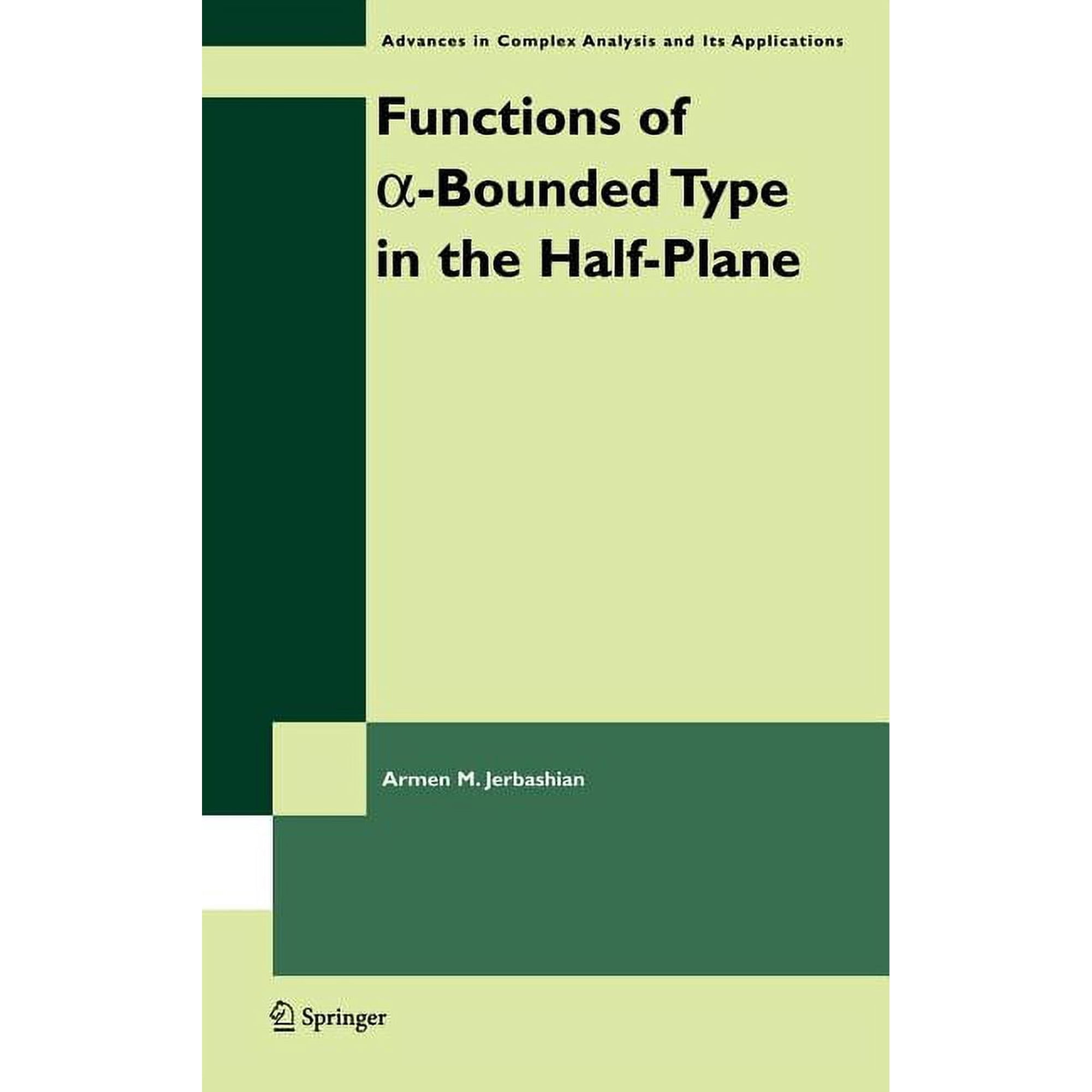 Advances in Complex Analysis and Its App Functions of A-Bounded Type in the Half-Plane, Book 4, (Hardcover)
