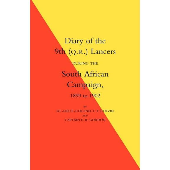 Diary of the 9th (Q.R.) Lancers During the South African Campaign 1899 to 1902 (Paperback)