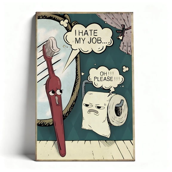 Toothbrush And Toilet Paper "I Hate My Job" Canvas Wall Art, Humorous Bathroom Decor, Funny Retro Comic Artwork For Restroom, Laundry Room, Office, Ready To Hang 8*12inch(20*30cm)