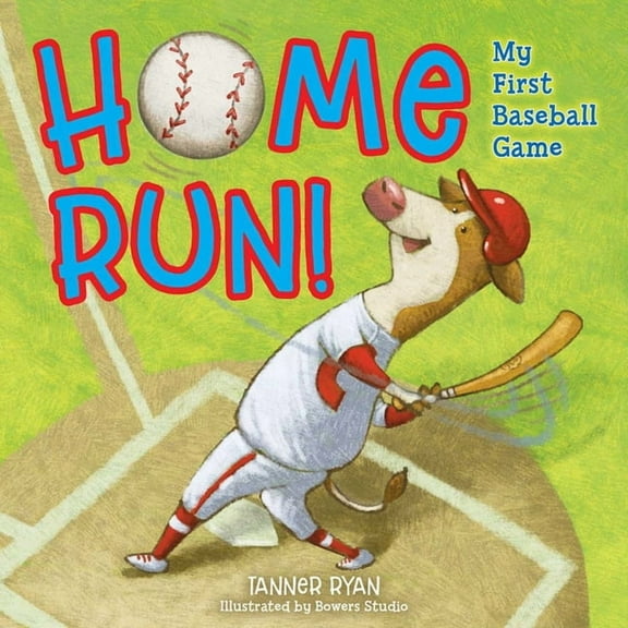 Tanner Ryan: Home Run! My First Baseball Game (Board Book)