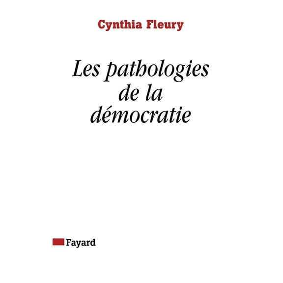 Les pathologies de la démocratie, (Paperback)