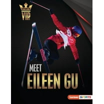 Sports Vips (Lerner (Tm) Sports) Meet Eileen Gu: Skiing Superstar, (Hardcover)