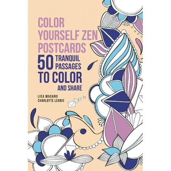 Pre-Owned Color Yourself Zen Postcards: 50 Tranquil Passages to Color and Share (Paperback) 1626866635 9781626866638