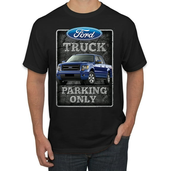 Ford Truck Parking Only Sign Gift for Owners of Ford Trucks | Mens Cars and Trucks Graphic T-Shirt, Black, Small
