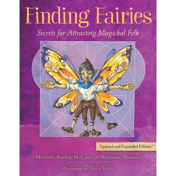 Finding Fairies: Secrets for Attracting Magickal Folk, (Paperback)