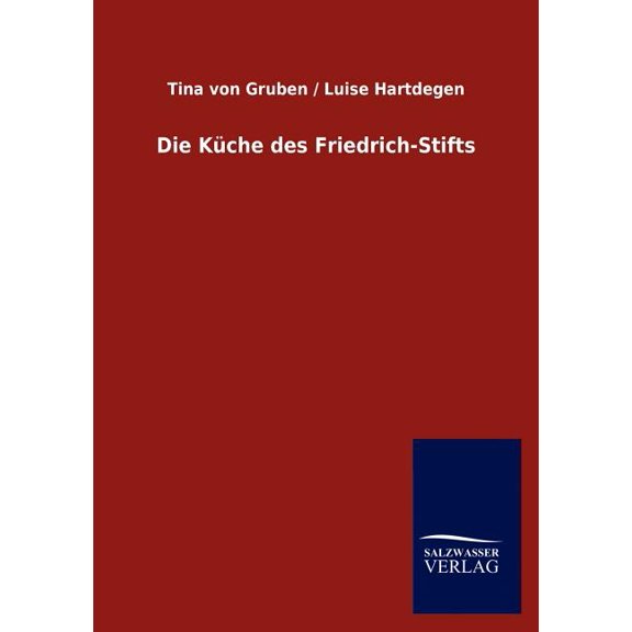 Die Küche des Friedrich-Stifts (Paperback)