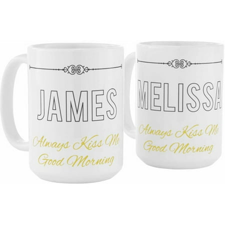 - Personalized Always Kiss Me Good Morning Coffee Mug, 15 oz - Set of 2