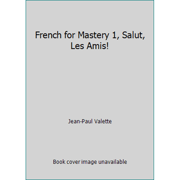 Pre-Owned French for Mastery 1, Salut, Les Amis! (Hardcover) 0669200611 9780669200614