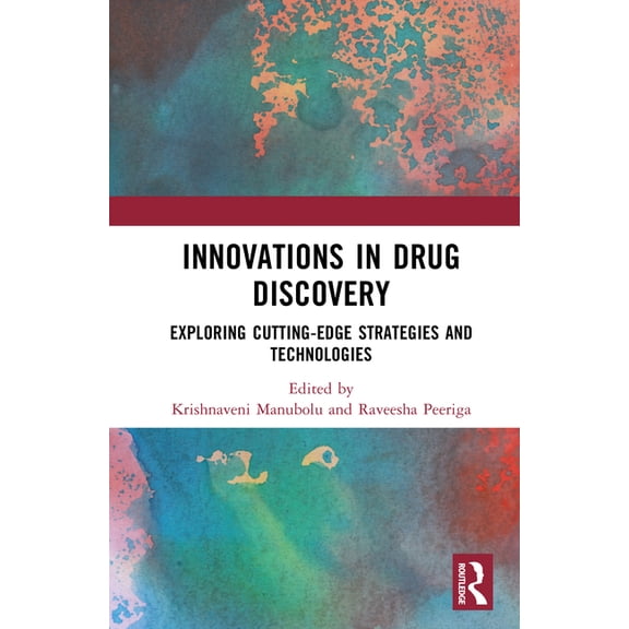 Innovations in Drug Discovery: Exploring Cutting-Edge Strategies and Technologies, (Hardcover)