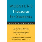 EDITORS OF MERRIAM-WEBSTER Webster's Thesaurus for Students, Fourth Edition (Paperback)
