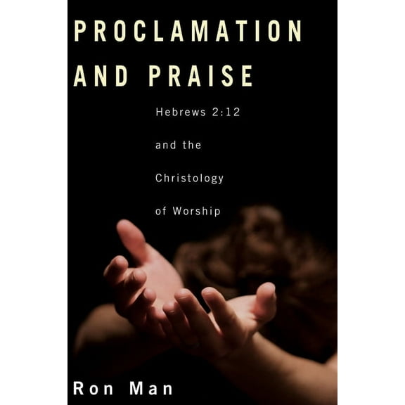 Proclamation and Praise (Hardcover)