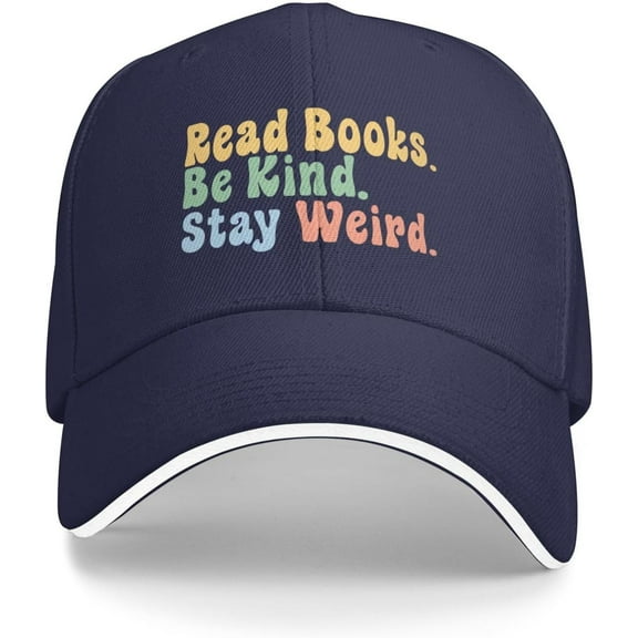 Read Books Be Kind Stay Weird Baseball Cap Dad Hat Fashion Polo Trucker Headwear