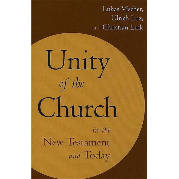 Unity of the Church in the New Testament and Today (Paperback)