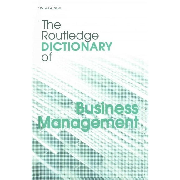 Routledge Dictionaries: The Routledge Dictionary of Business Management (Hardcover)