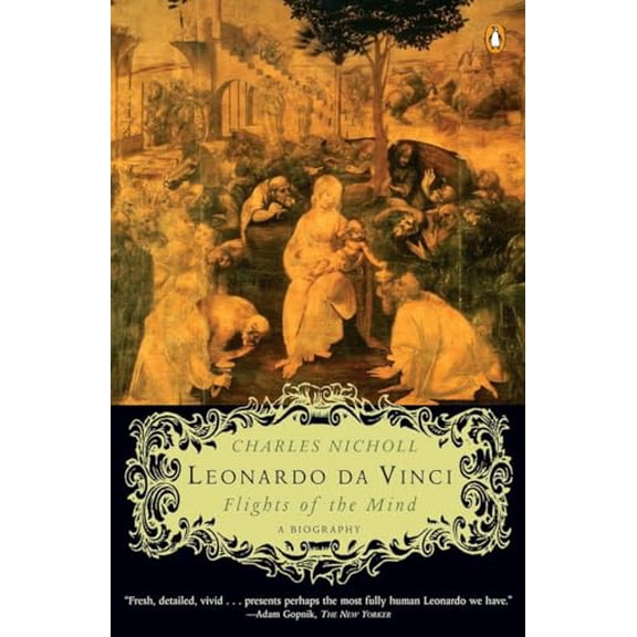Pre-Owned Leonardo Da Vinci: Flights of the Mind (Paperback) 0143036122 9780143036128