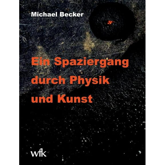 Ein Spaziergang durch Physik und Kunst, (Paperback)